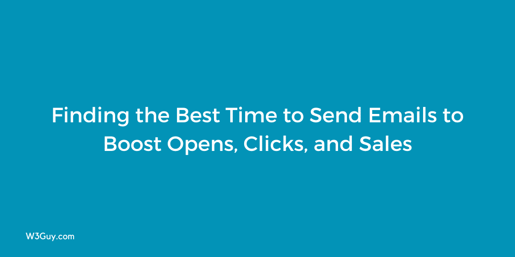 Finding the Best Time to Send Emails to Boost Opens, Clicks, and Sales